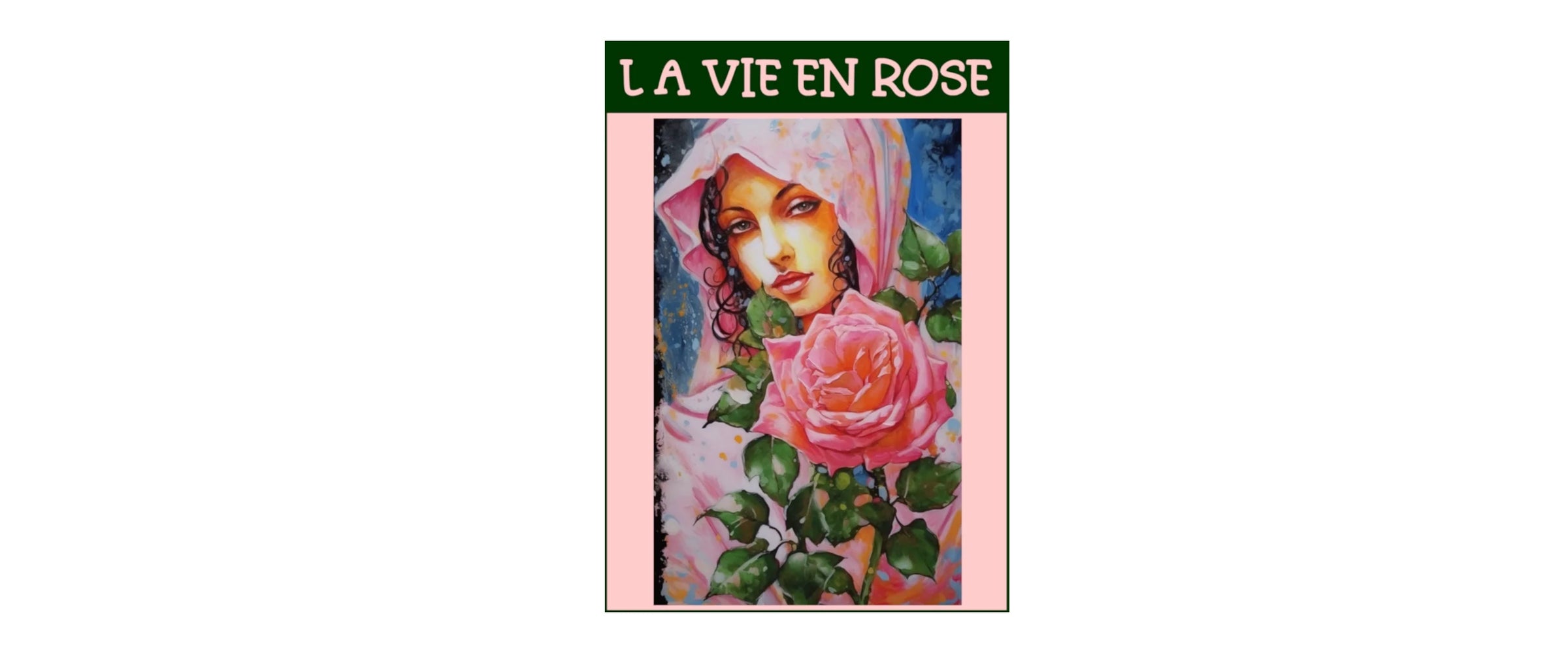 05 - La vie en rose - Raul Carrasco Garcia