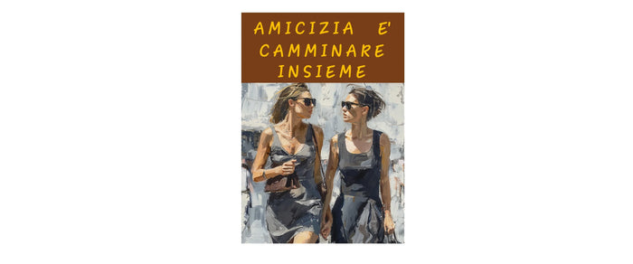 07 - Amicizia è camminare insieme - Raul Carrasco Garcia