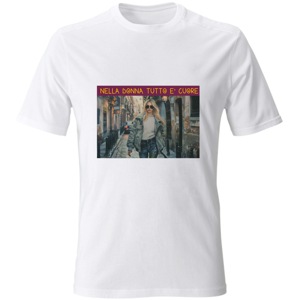 T-Shirt Unisex Maglietta in Cotone -Nella Donna Tutto E' Cuore