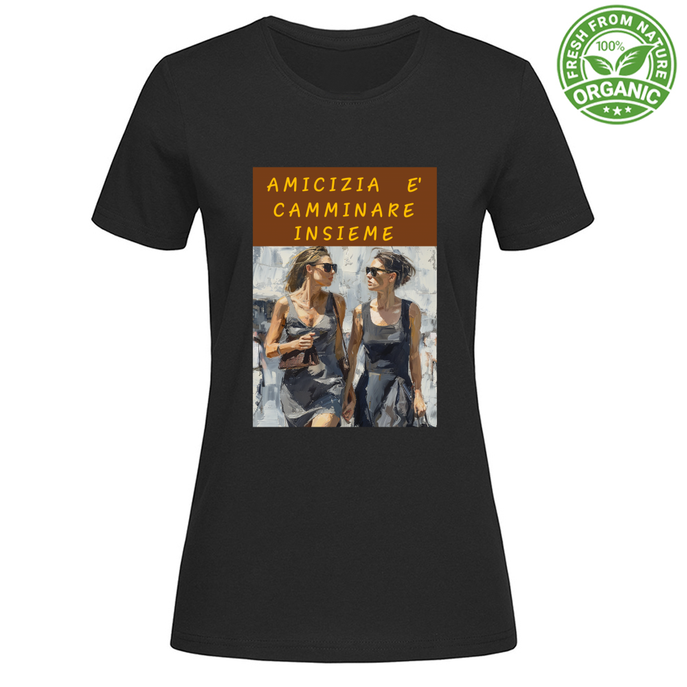 T-Shirt Woman Organic Maglietta Femminile in Cotone Organico - Amicizia